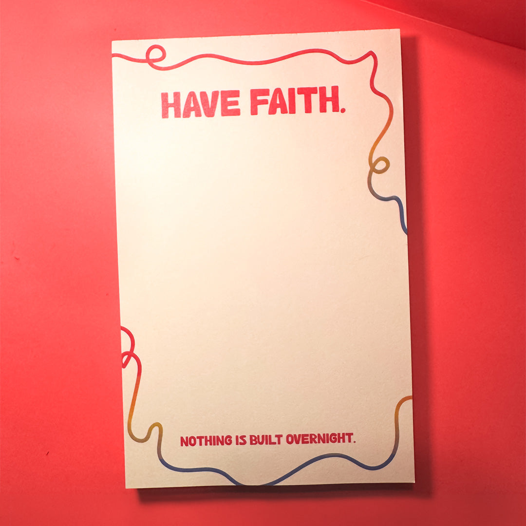 Have Faith | Notepad