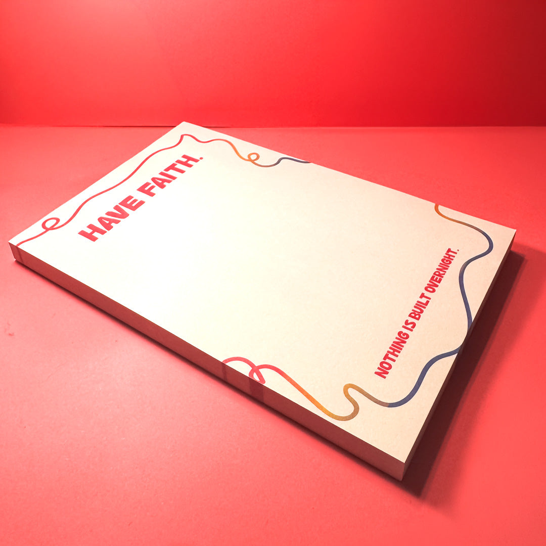 Have Faith | Notepad